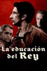 La educación del Rey Movie Streaming Online