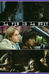 La fin de la nuit Movie Streaming Online