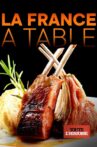 La France à table Movie Streaming Online