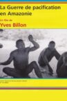 La guerre de pacification en Amazonie Movie Streaming Online