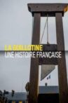 La guillotine une histoire française Movie Streaming Online