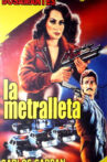 La metralleta Movie Streaming Online
