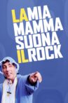 La mia mamma suona il rock Movie Streaming Online