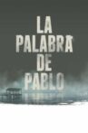 La palabra de Pablo Movie Streaming Online