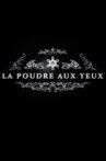 La poudre aux yeux Movie Streaming Online