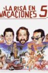 La risa en vacaciones 5 Movie Streaming Online