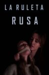 La Ruleta Rusa Movie Streaming Online
