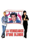La vengeance d'une blonde Movie Streaming Online