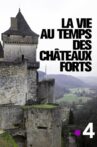 La vie au temps des châteaux forts Movie Streaming Online