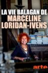 La vie balagan de Marceline Loridan-Ivens Movie Streaming Online