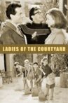 Ladies of the Courtyard Movie Streaming Online