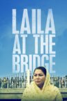 Laila at the Bridge Movie Streaming Online