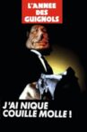 L'Année des Guignols : J'ai niqué Couille Molle ! Movie Streaming Online