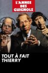 L'Année des Guignols : Tout à fait Thierry Movie Streaming Online