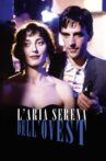 L'aria serena dell'ovest Movie Streaming Online