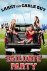 Larry the Cable Guy: Tailgate Party Movie Streaming Online