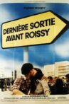 Last Exit Before Roissy Movie Streaming Online