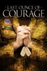 Last Ounce of Courage Movie Streaming Online