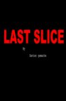 Last Slice Movie Streaming Online