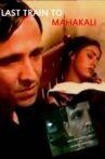 Last Train To Mahakali Movie Streaming Online