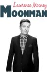Lawrence Mooney: Moonman Movie Streaming Online