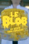 Le blob - Un génie sans cerveau Movie Streaming Online