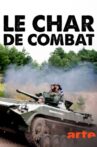 Le Char de Combat, une Arme Centenaire Movie Streaming Online