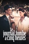 Le Journal Tombe à Cinq Heures Movie Streaming Online