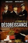 Le temps de la désobéissance Movie Streaming Online