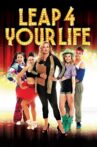 Leap 4 Your Life Movie Streaming Online