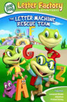 Leapfrog: Letter Factory Adventures - The Letter Machine Rescue Team Movie Streaming Online