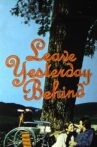 Leave Yesterday Behind Movie Streaming Online