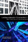 Lebbeus Woods + Steven Holl: The Practice of Architecture Movie Streaming Online