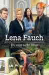 Lena Fauch - Du Sollst Nicht Töten Movie Streaming Online