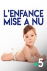 L'enfance mise à nu Movie Streaming Online