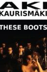 Leningrad Cowboys: These Boots Movie Streaming Online
