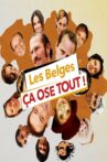 Les Belges ça ose tout Movie Streaming Online