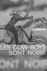 Les cow-boys sont noirs Movie Streaming Online