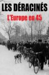Les déracinés - L'Europe en 45 Movie Streaming Online