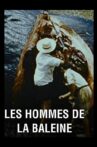 Les hommes de la baleine Movie Streaming Online