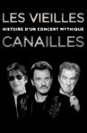 Les Vieilles Canailles - Histoire d'un concert mythique Movie Streaming Online