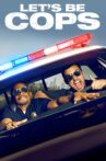 Let's Be Cops Movie Streaming Online