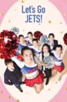Let's Go, Jets! Movie Streaming Online