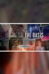 Life After the Oasis Movie Streaming Online