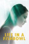 Life in a Fishbowl Movie Streaming Online
