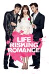 Life Risking Romance Movie Streaming Online