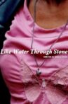 Like Water Through Stone Movie Streaming Online