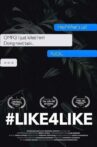 #LIKE4LIKE Movie Streaming Online
