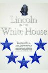 Lincoln in the White House Movie Streaming Online