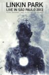 Linkin Park - Live in São Paulo 2012 Movie Streaming Online
